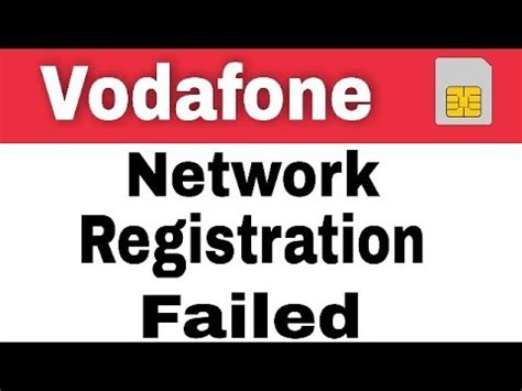 sim card registration failed vodafone